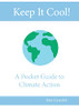 Keep It Cool!: A Pocket Guide To Climate Action