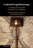 Evidential Legal Reasoning: Crossing Civil Law And Common Law Traditions