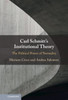 Carl Schmitt's Institutional Theory: The Political Power Of Normality