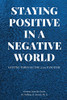 Staying Positive In A Negative World