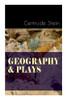 Geography & Plays: A Collection Of Poems, Stories And Plays