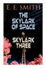 The Skylark Of Space & Skylark Three: 2 Sci-Fi Books In One Edition
