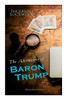 The Adventures Of Baron Trump (Illustrated Edition): Complete Travels And Adventures Of Little Baron Trump And His Wonderful Dog Bulger, Baron Trump's Marvellous Underground Journey