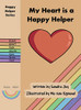 My Heart Is A Happy Helper