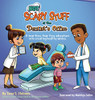 (Not) Scary Stuff At The Dentist's Office: A Tear-Free, Fear-Free Adventure Into Creating Healthy Smiles (The (Not) Scary First Experiences Books)
