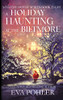A Holiday Haunting At The Biltmore (Mystery House)