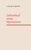 Lebenslauf Eines Optimisten: Buch Der Kindheit (German Edition)