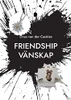 Friendship Vänskap: - What Is Friendship?
