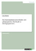 Das Kommunikationsverhalten Der Pädagogischen Fachkraft In Elterngesprächen (German Edition)