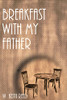 Breakfast With My Father