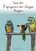 Lass Die Papageien Der Angst Fliegen: Verteile Zuversicht & Kraft! (German Edition)