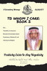 To Whom I Care: Positivity Exists In Any Negativity (2)