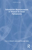 Substantive Representation Of Women In Asian Parliaments (Politics In Asia)