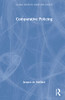Comparative Policing (Global Issues In Crime And Justice)