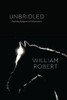 Unbridled: Studying Religion In Performance (Class 200: New Studies In Religion)