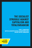 European Socialism, Volume Ii: The Socialist Struggle Against Capitalism And Totalitarianism