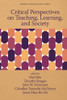 Critical Perspectives On Teaching, Learning, And Society (Readings In Language Studies)