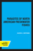 Parasites Of North American Freshwater Fishes