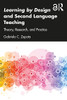 Learning By Design And Second Language Teaching: Theory, Research, And Practice (Multiliteracies And Second Language Education)