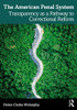 The American Penal System: Transparency As A Pathway To Correctional Reform