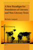 A New Paradigm For Translators Of Literary And Non-Literary Texts (Critical New Literacies: The Praxis Of English Language Teac)