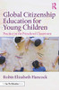 Global Citizenship Education For Young Children: Practice In The Preschool Classroom