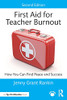 First Aid For Teacher Burnout