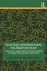 Teaching International Foundation Year: A Practical Guide For Eap Practitioners In Higher And Further Education