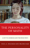 The Personality Of Math: A Key To Learning And Teaching Math