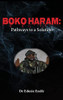 Boko Haram: Road Map To A Solution