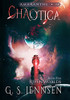 Chaotica: Riven Worlds Book Five (Amaranthe)