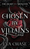 Chosen By Villains (The Heart Of A Monster)
