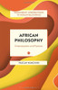 African Philosophy: Emancipation And Practice (Bloomsbury Introductions To World Philosophies)