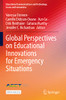 Global Perspectives On Educational Innovations For Emergency Situations (Educational Communications And Technology: Issues And Innovations)