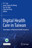Digital Health Care In Taiwan: Innovations Of National Health Insurance