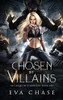 Chosen By Villains (The Heart Of A Monster)