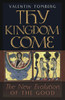 Thy Kingdom Come: The New Evolution Of The Good