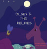 Bluey & The Kelpies (Seordag Stories)