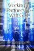 Working In Partnership With God