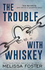 The Trouble With Whiskey: Dare Whiskey (Special Edition) (The Whiskeys: Dark Knights At Redemption Ranch)
