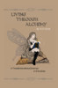 Living Through Alchemy: A Transformational Journey To Freedom