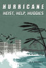 Hurricane: Heists, Help, Huggies
