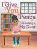 I Give You Peace And Blessings, My Dear
