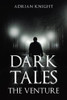 Dark Tales The Venture