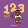 123 What Can You Grow Up To Be?