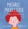 Michael Mickelstick Helps A Friend