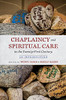 Chaplaincy And Spiritual Care In The Twenty-First Century: An Introduction