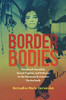 Border Bodies: Racialized Sexuality, Sexual Capital, And Violence In The Nineteenth-Century Borderlands