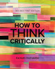 How To Think Critically