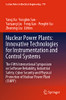 Nuclear Power Plants: Innovative Technologies For Instrumentation And Control Systems: The Fifth International Symposium On Software Reliability, ... Notes In Electrical Engineering, 779)